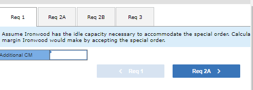 Req 1 Req 2A Req 28 Reg 3 Suppose Ironwood is currently