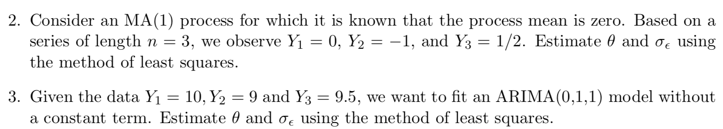 2. Consider an MA(1) process for which it is known that