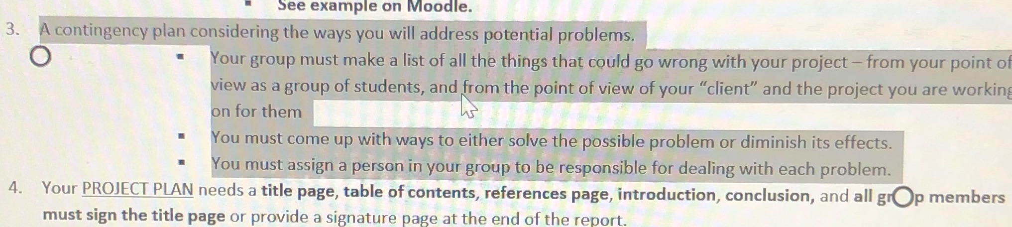  See example on Moodle. 3. A contingency plan considering the ways