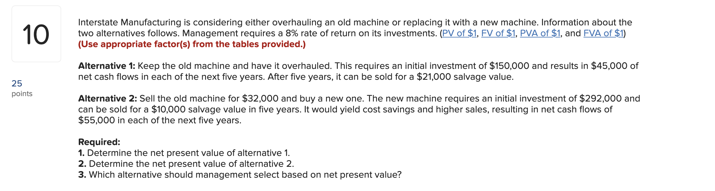 $1) (Use appropriate factor(s) from the tables provided.) Alternative 1: Keep the