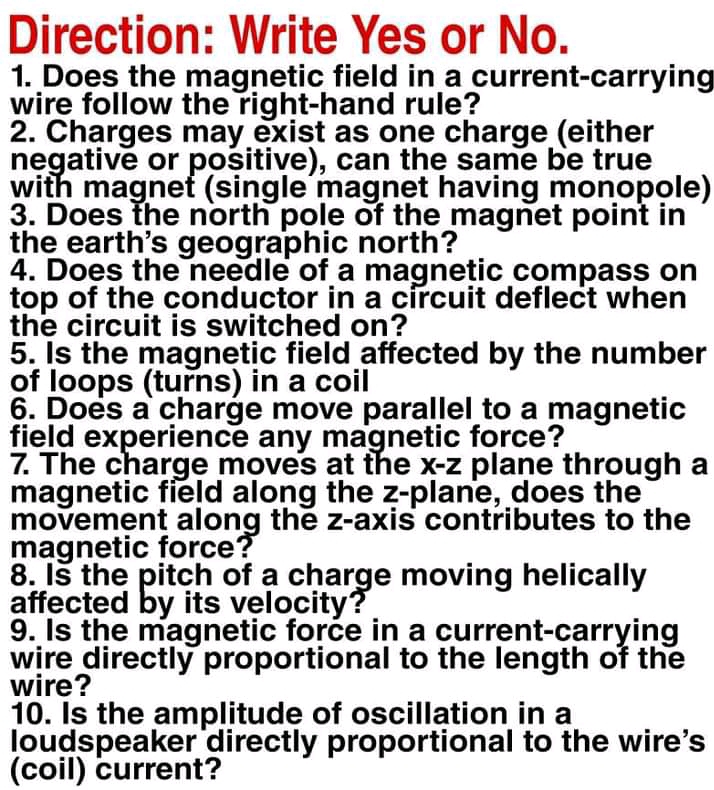 kindly help Direction: Write Yes or No. 1. Does the magnetic field