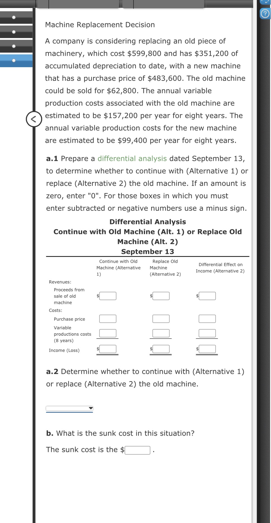  ? Machine Replacement Decision A company is considering replacing an old