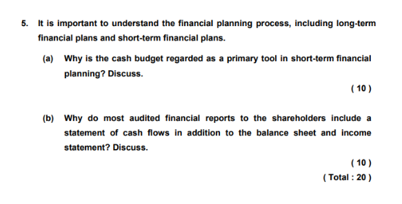 long-term financial plans and short-term financial plans. (a) Why is the cash