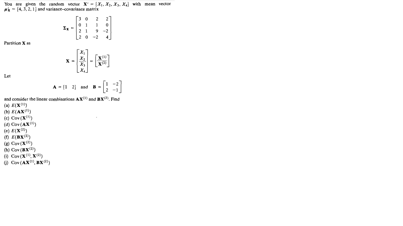  You are given the random vector X' = [X], X2, X3,