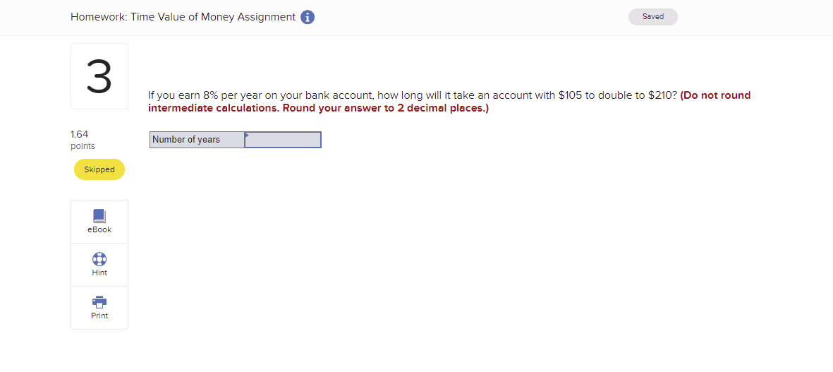 Assignment Saved 3 If you earn 8% per year on your bank