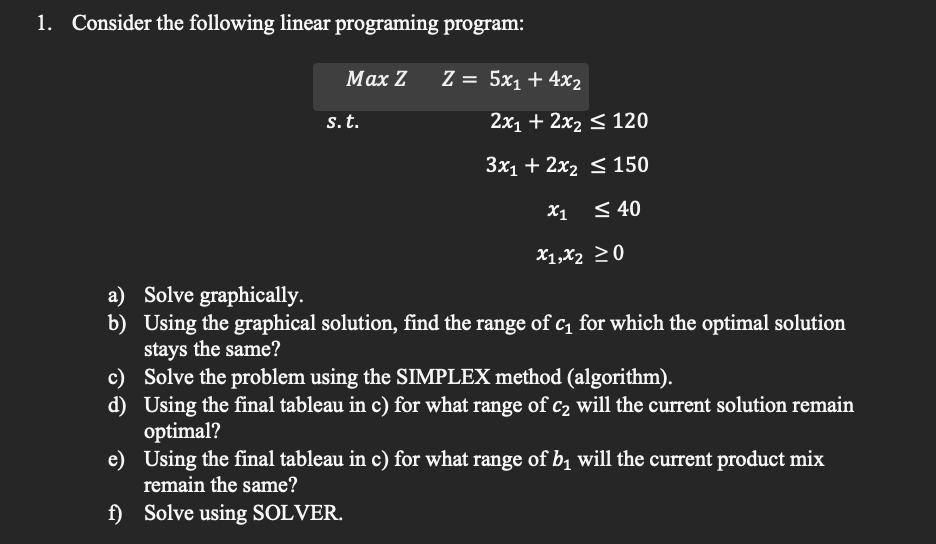 program: Max Z Z = 5x1 + 4x2 s. t. 2x1 +