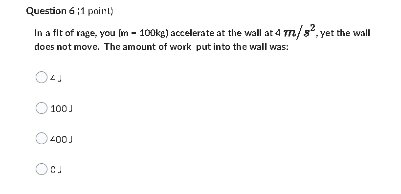 barrow 4.0 m in the same direction? Question 2 {1 point) What