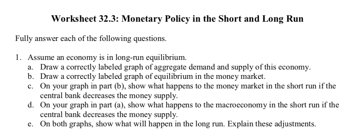 Worksheet 32.3: Monetary Policy in the Short and Long Run Fully answer