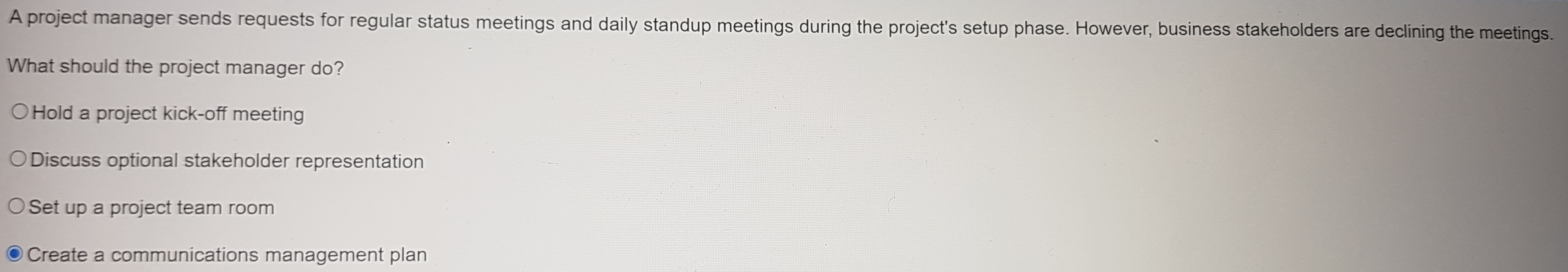 standup meetings during the project's setup phase. However, business stakeholders are declining