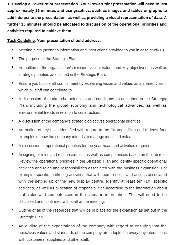  1. Develop a PowerPoint presentation. Your PowerPoint presentation will need to