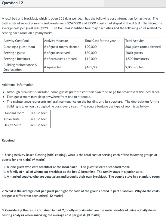 Question 12 A local bed and breakfast, which is open 365
