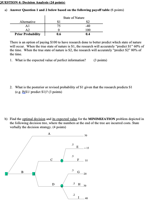 2 below based on the following payoff table (6 points) State of