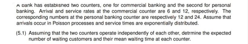 the second for personal banking. Arrival and service rates at the commercial