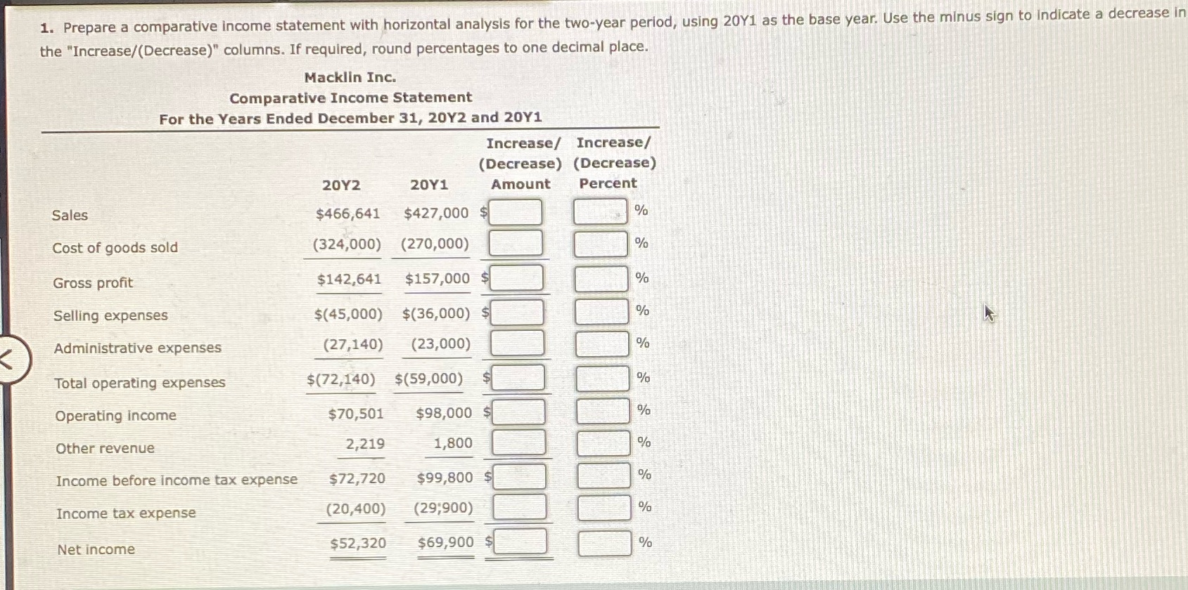 Find the decrease percent 1. Prepare a comparative Income statement with horizontal