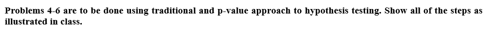 illustrated in class.Hypothesis Test for a Population Mean Using a Large Sample