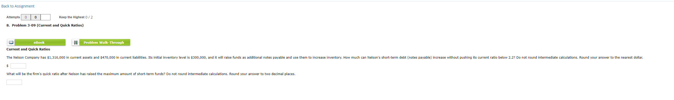 2 8. Problem 3-09 (Current and Quick Ratios) eBook Problem Walk-Through Current