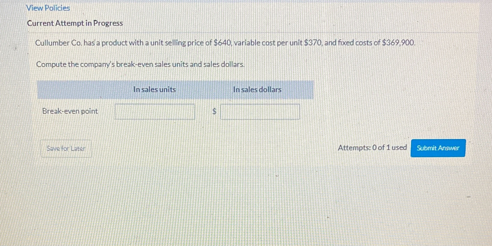  View Policies Current Attempt in Progress Cullumber Co. has a product