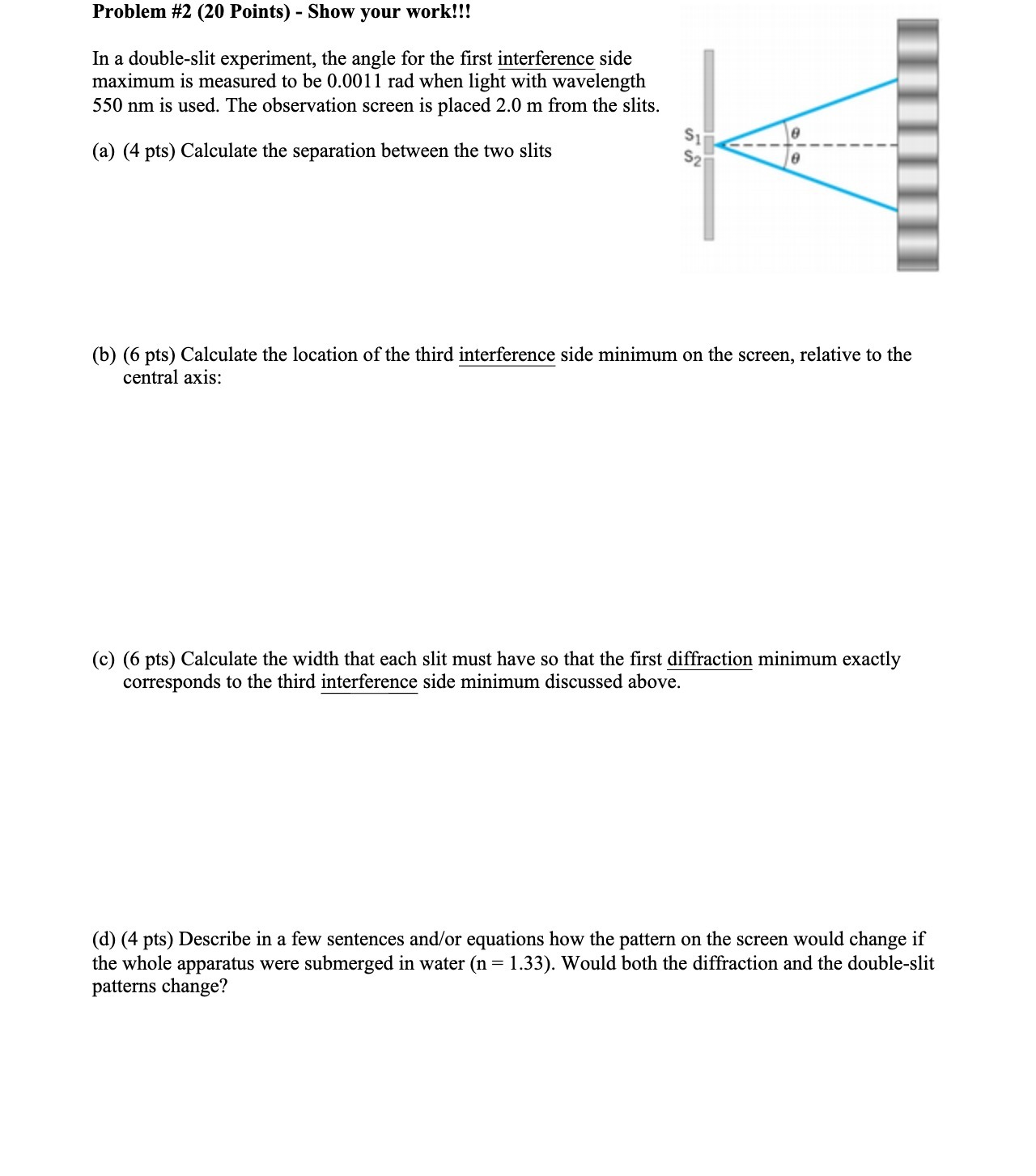  Problem #2 (20 Points) - Show your work!!! In a double-slit