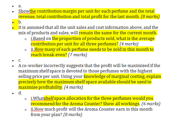 to devote to three different perfumes. Sales and costs for the last