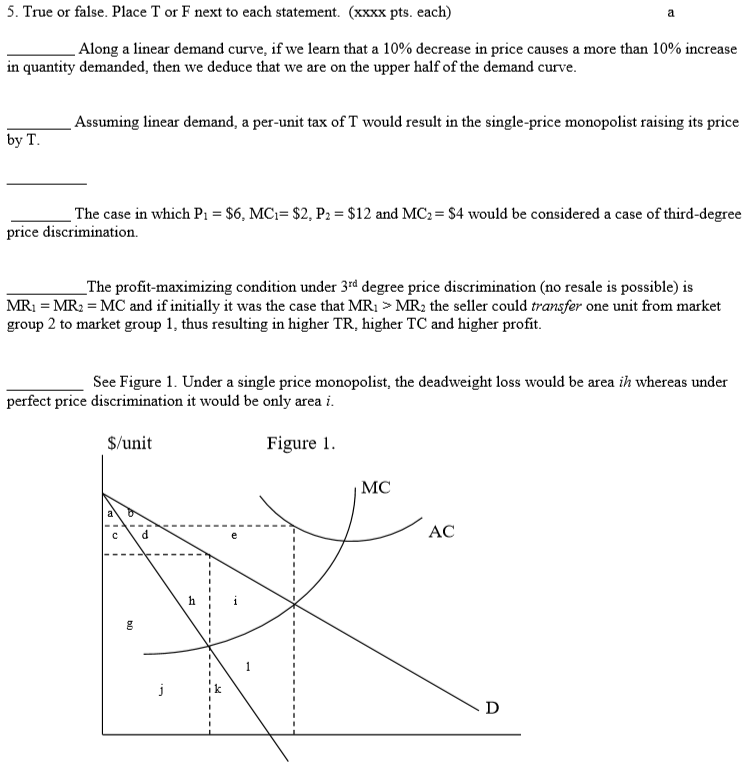 By stating answer, please provide details on each answer. 5. True or