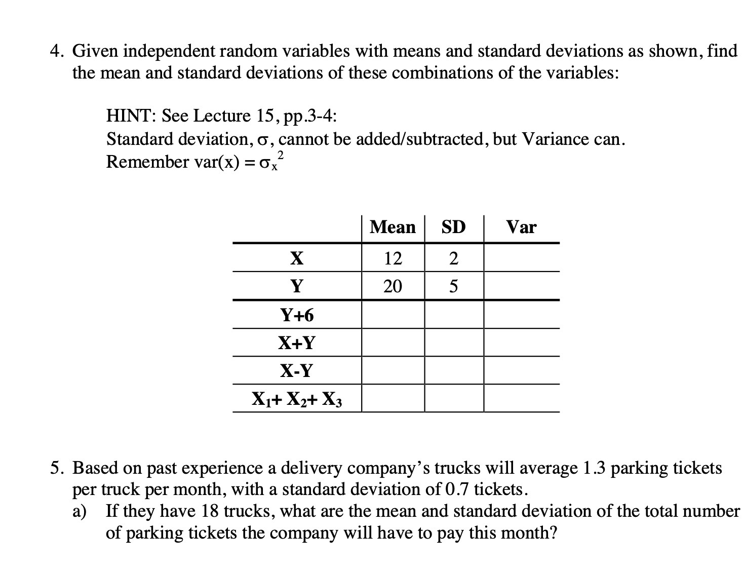 shown, find the mean and standard deviations of these combinations of the