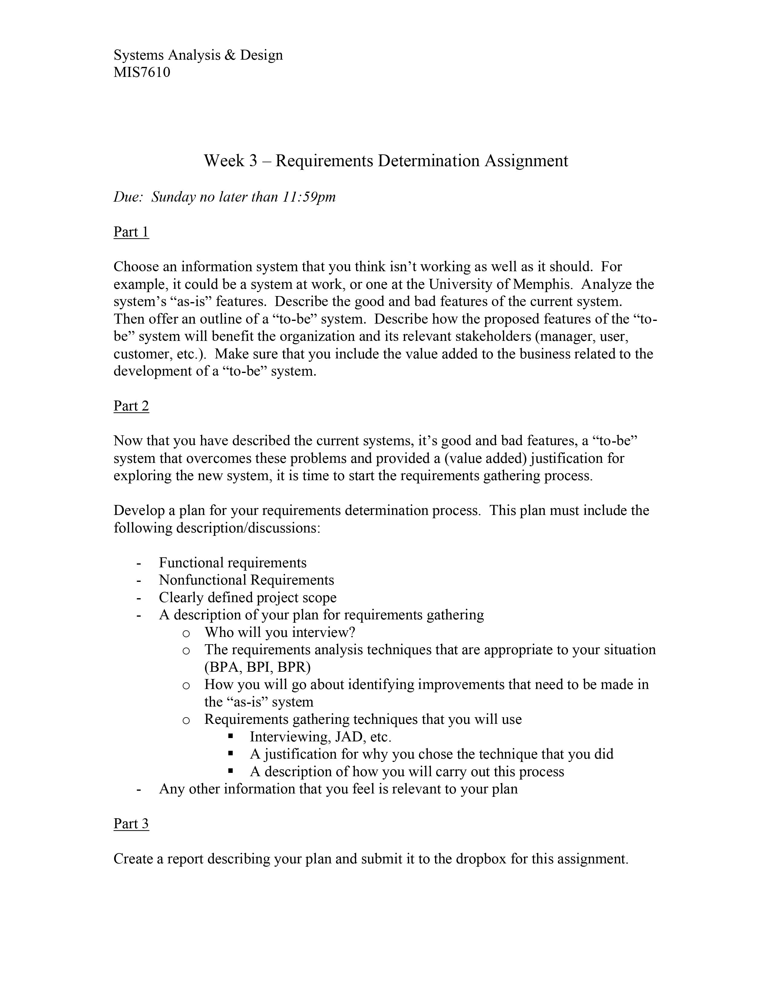 Systems Analysis & Design MIS7610 Week 3 Requirements Determination Assignment Due: