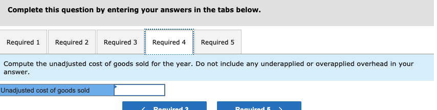 3 Required 4 Required 5 Compute the predetermined overhead rate for the