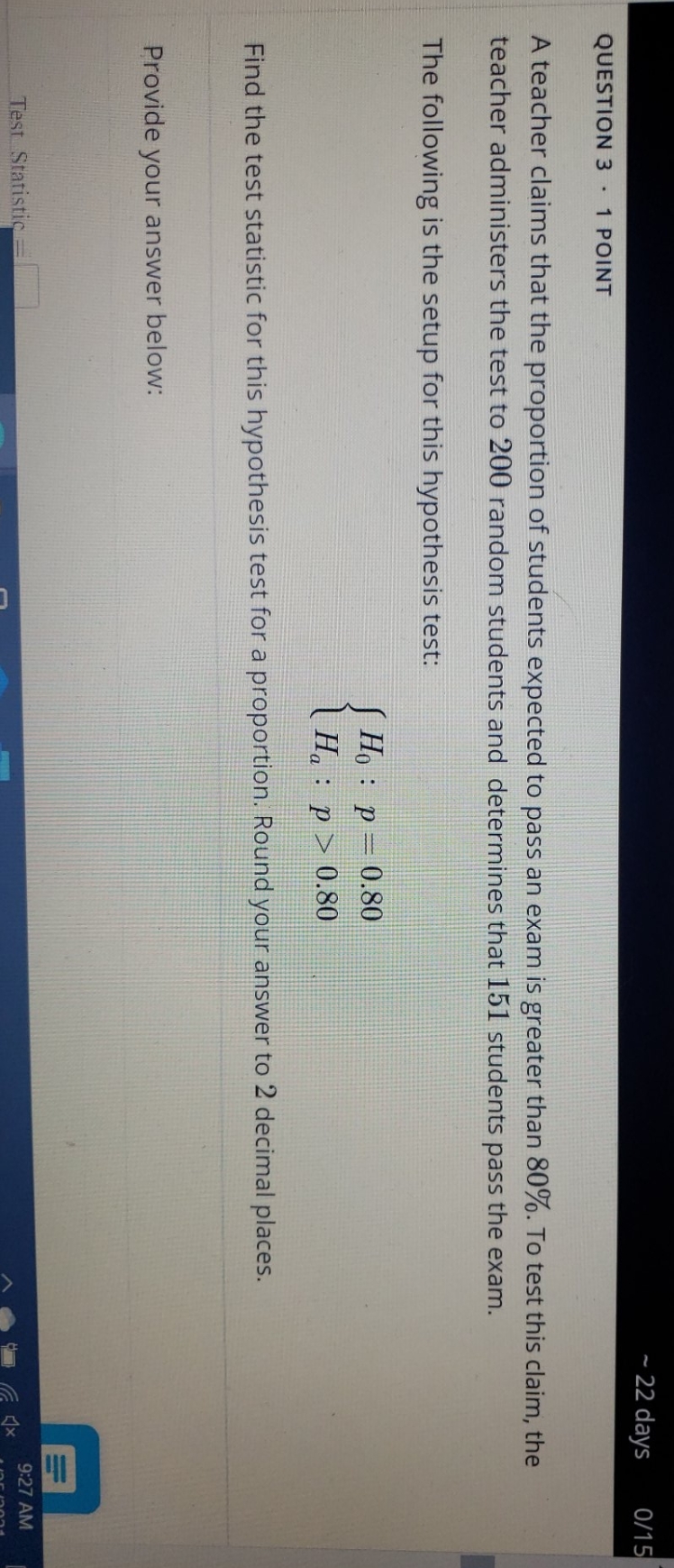 question 3 ~ 22 days 0/15 QUESTION 3 . 1 POINT A