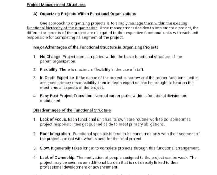  Project Management Structures A) Organizing Projects Within Functional Organizations One approach