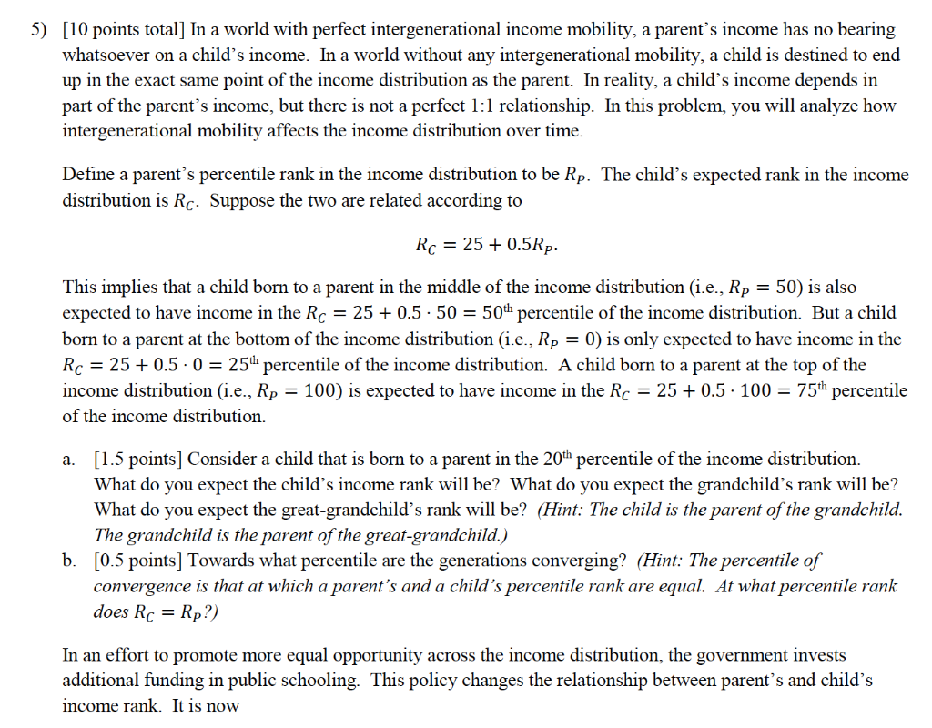 mobility, a parent's income has no bearing whatsoever on a child's income.