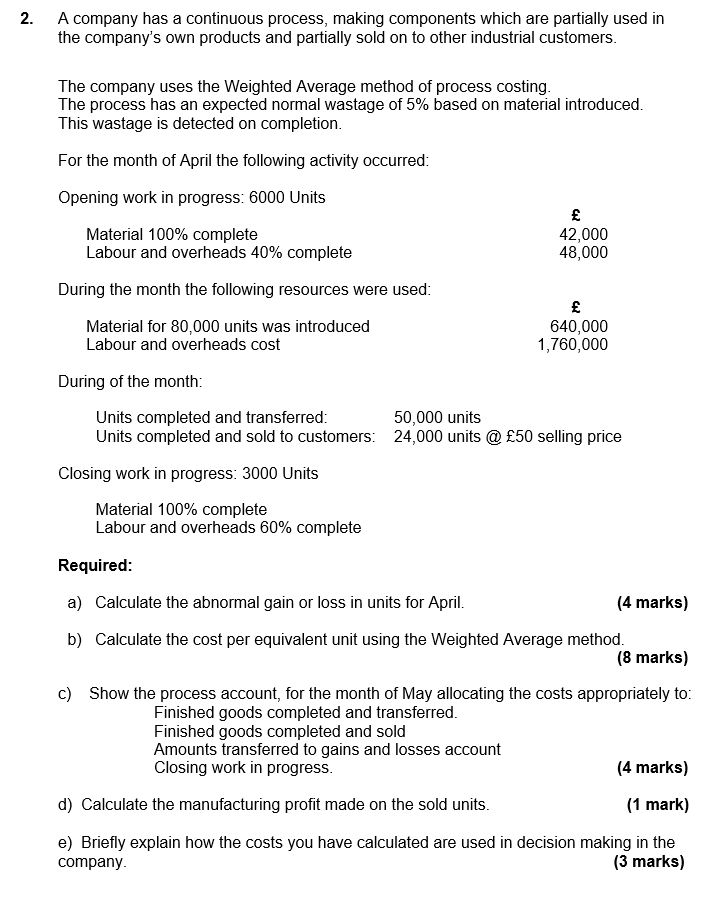 2. A company has a continuous process, making components which are