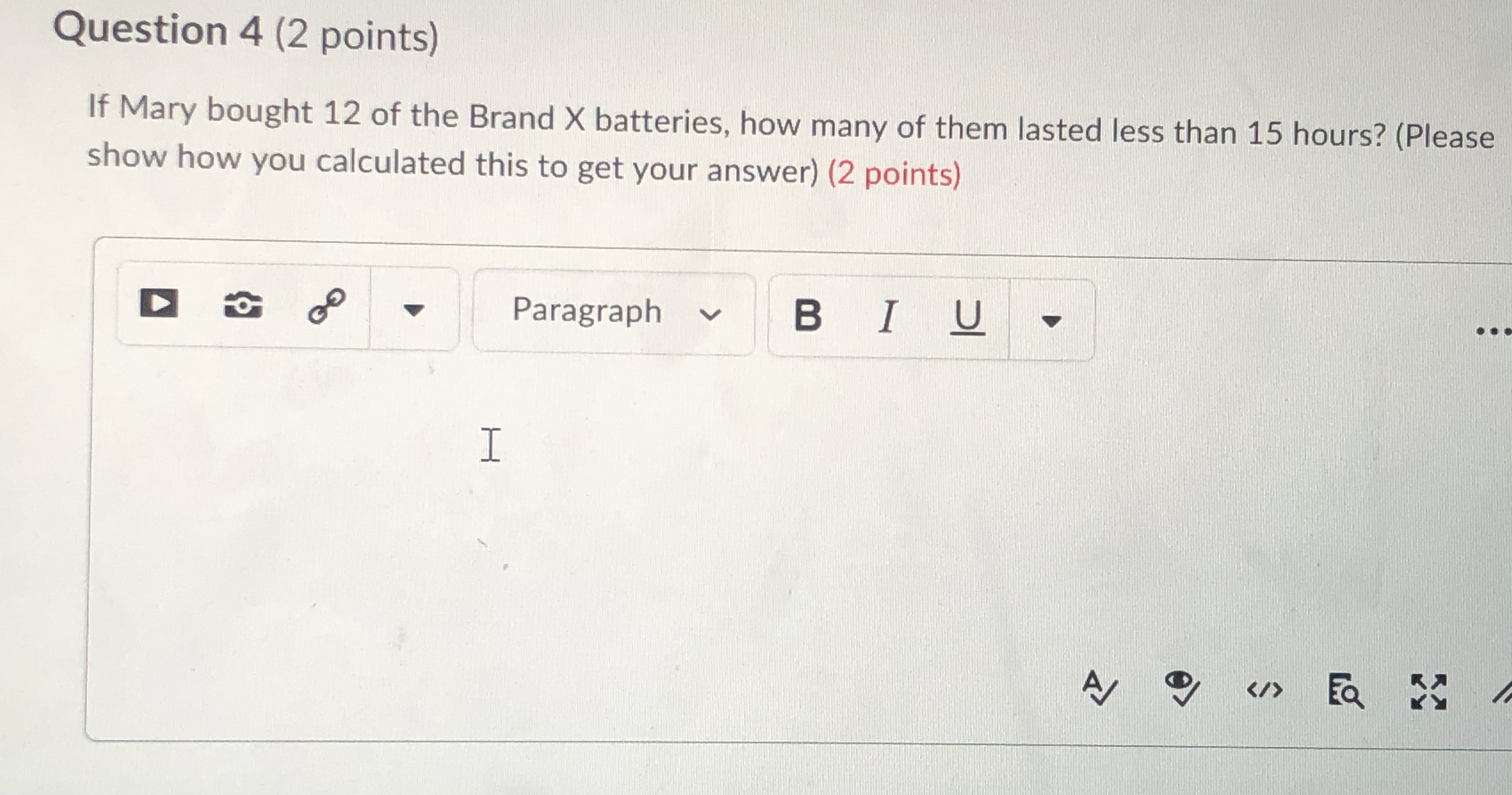 Brand Y) (2 points)Question 2 (2 points) Compare the median values of