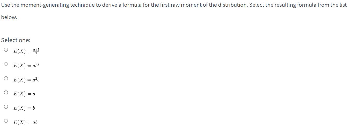 below. Select one: O E(X) = ath 2 O E(X) = ab-
