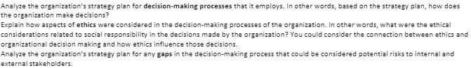 In other words, based on the strategy plan, how does the organization