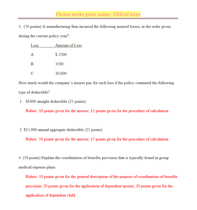  Please write your name; EKU id here 3. {50 points] A