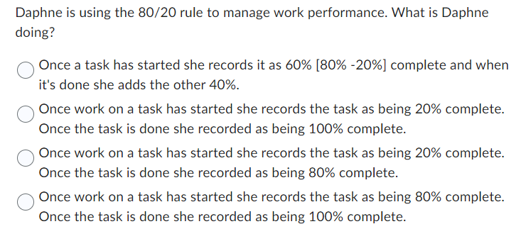  Daphne is using the 80X20 rule to manage work performance. What