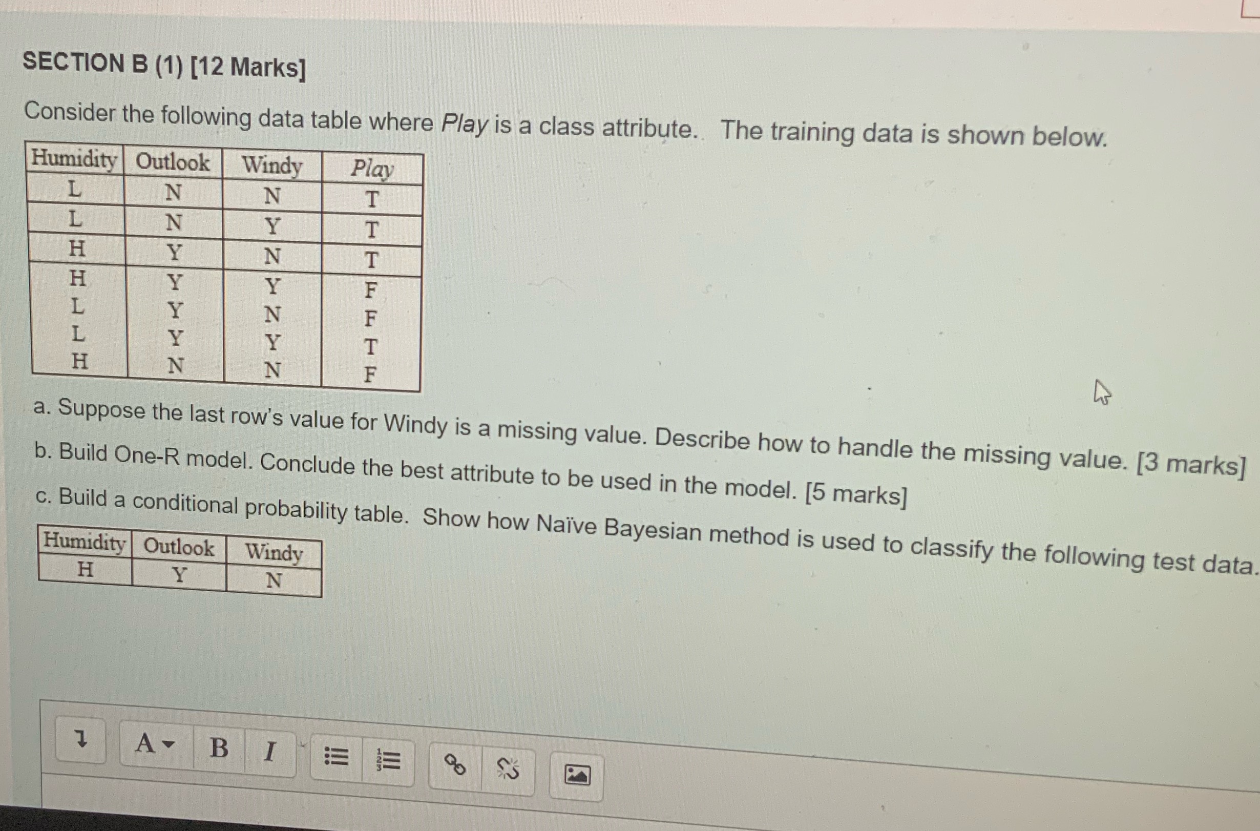 urgent please answer now SECTION B (1) [12 Marks] Consider the following