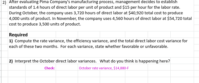 Please help me solve with explanation 2) After evaluating Pima Company's manufacturing