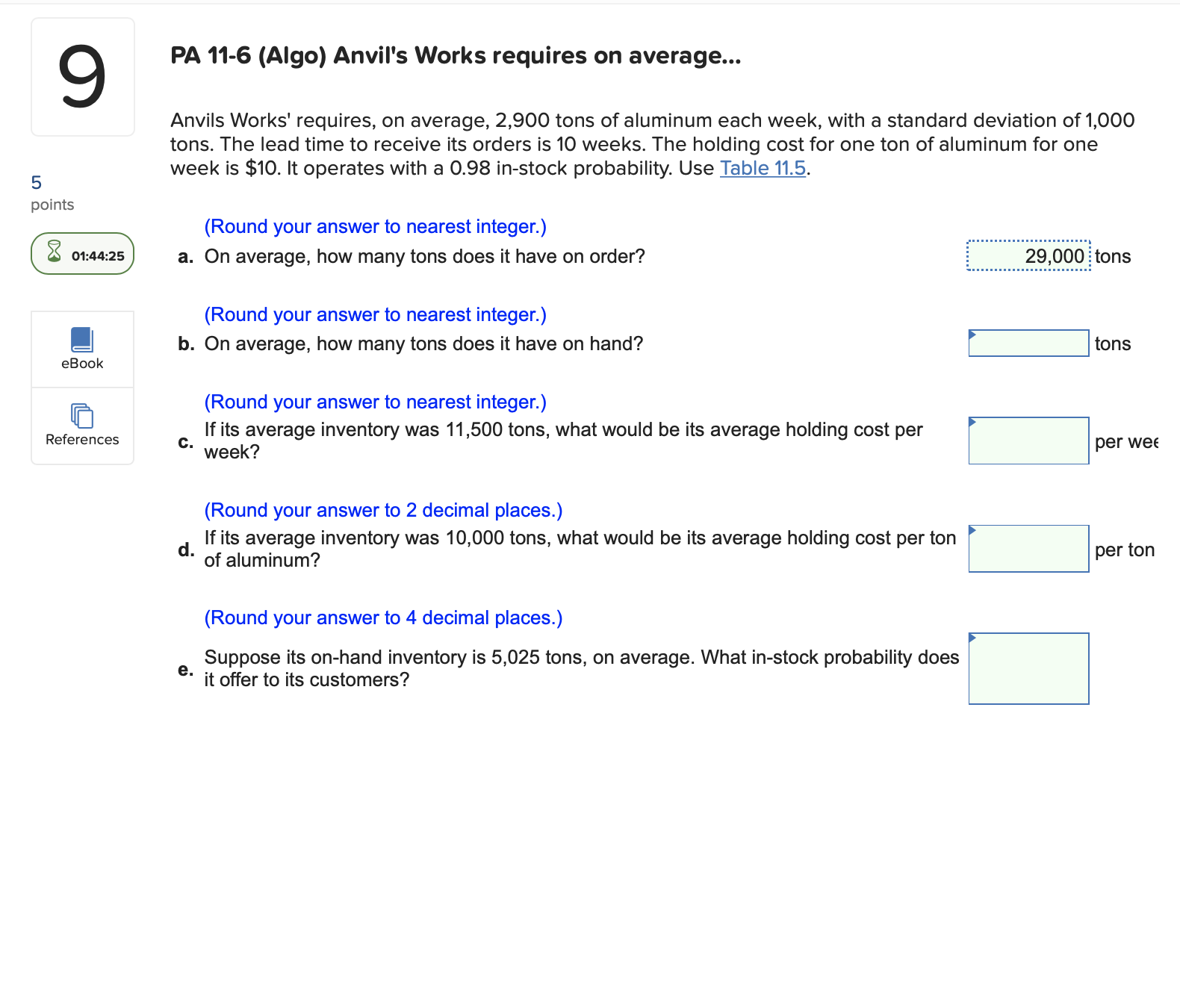 tons does it have on hand? ' week? ' of aluminum? PA