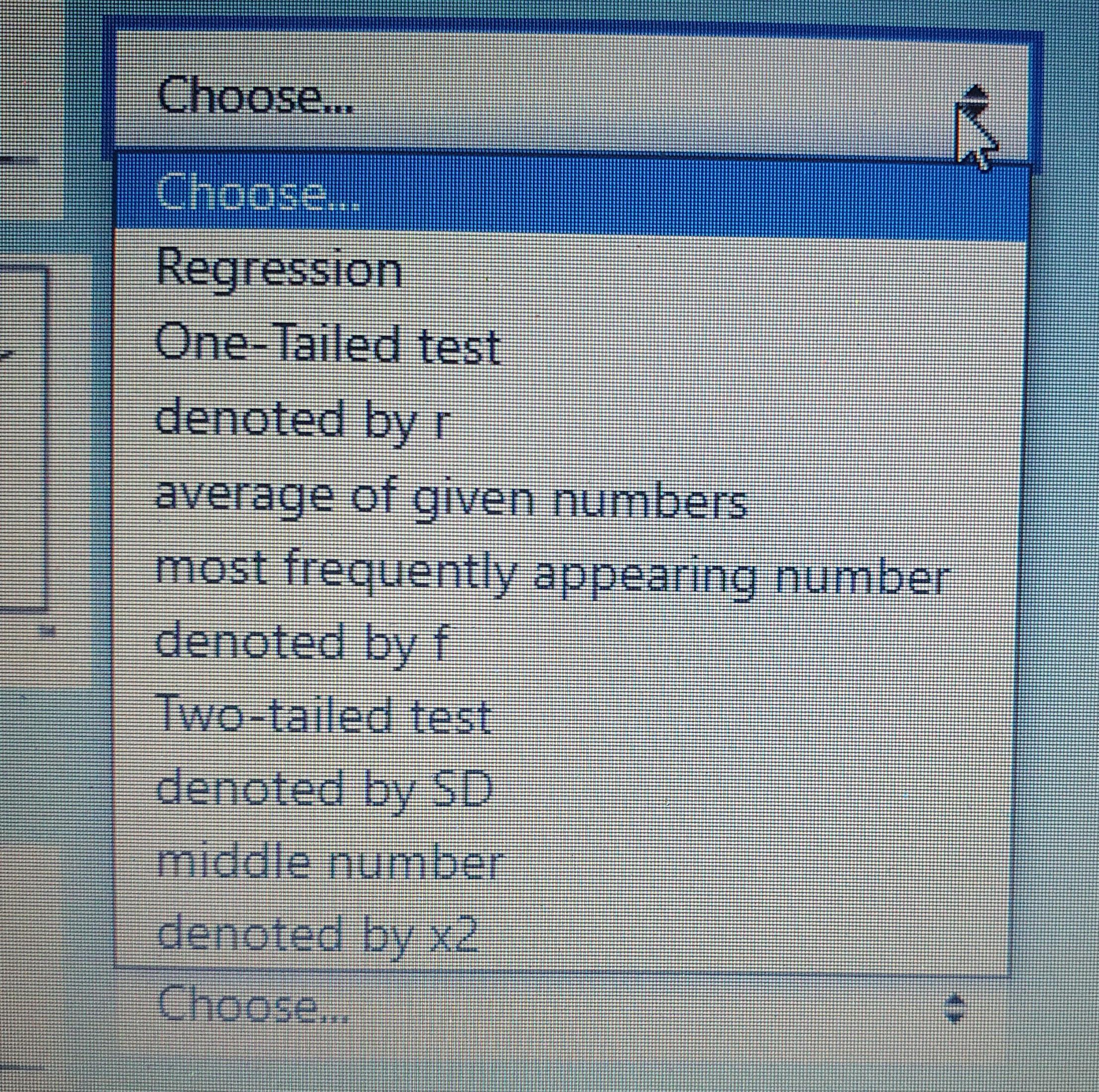 Square Test Choose Median Choose ANOVChoose. Choose. Regression One-Tailed test denoted by