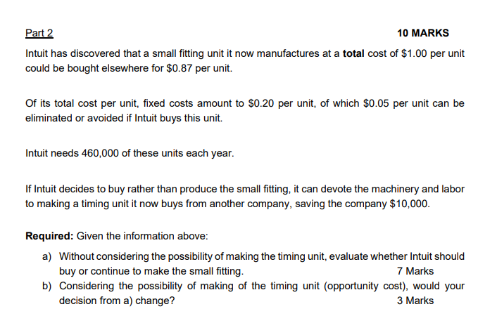 unit it now manufactures at a total cost of $1.00 per unit