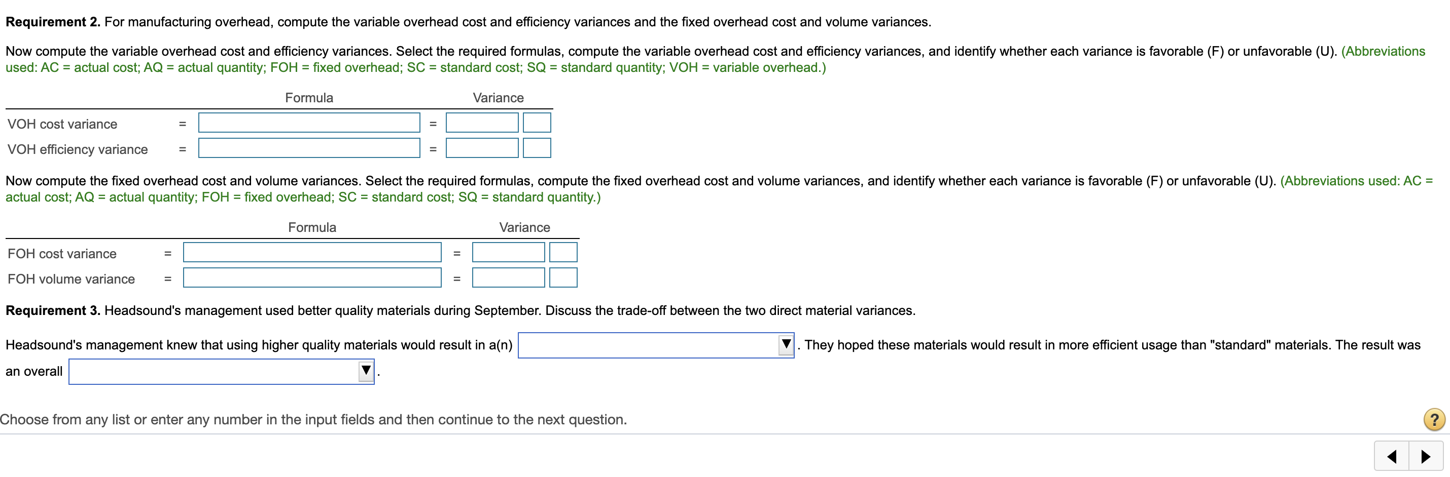understand these two questions. Requirement 2. For manufacturing overhead, compute the variable