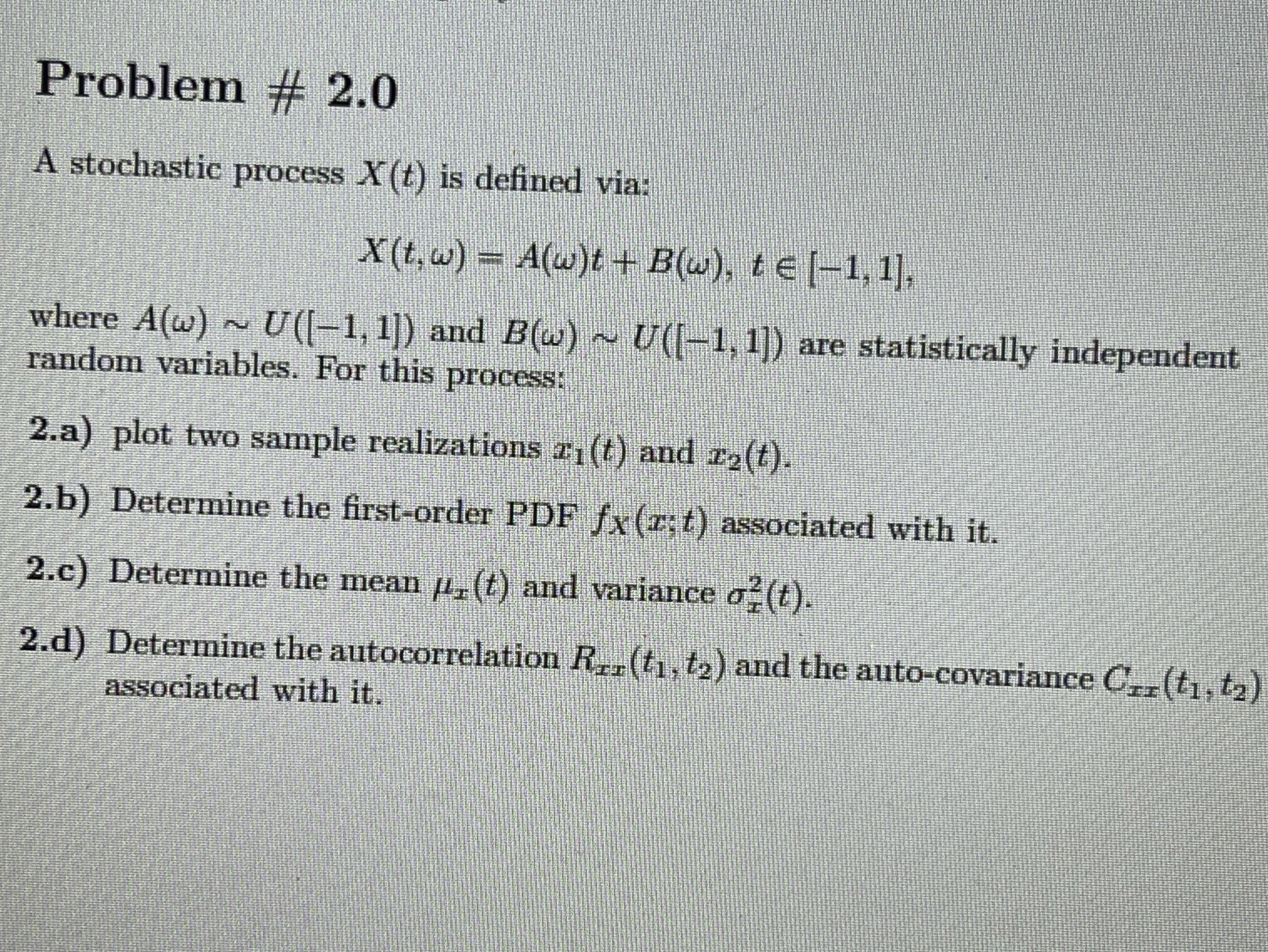 PTSP Problem # 2.0 A stochastic process X (t) is defined via: