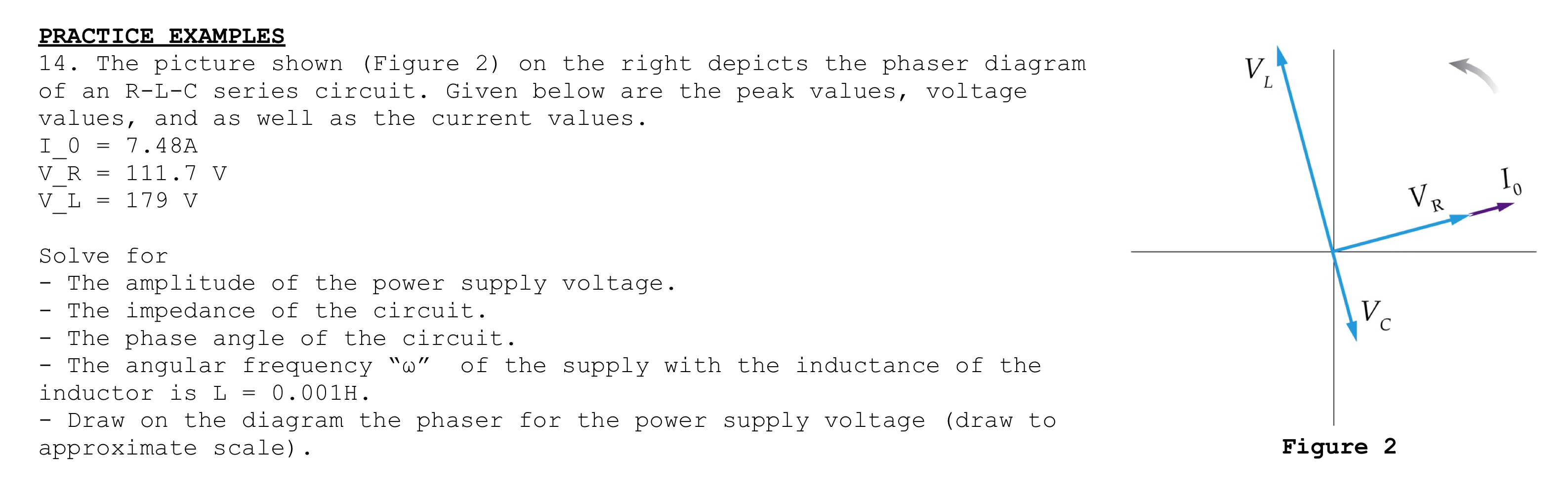 depicts the phaser diagram of an R-L-C series circuit. Given below are