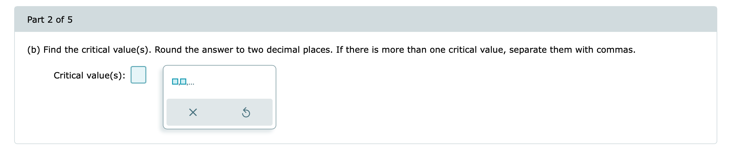of 5 (d) Make the decision. (Choose one) V the null hypothesis.