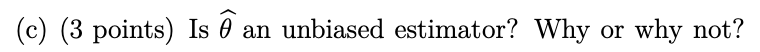 maximum likelihood estimate, compute the estimator 6 for the unknown parameter 6.