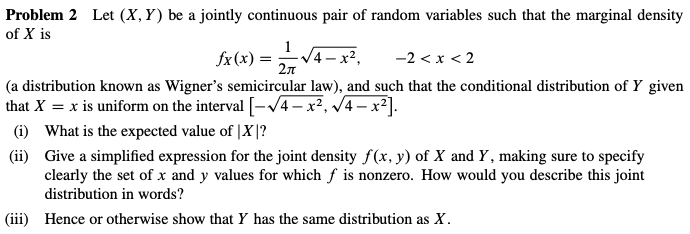 statistics questions Problem 2 Let (X, Y) be a jointly continuous pair