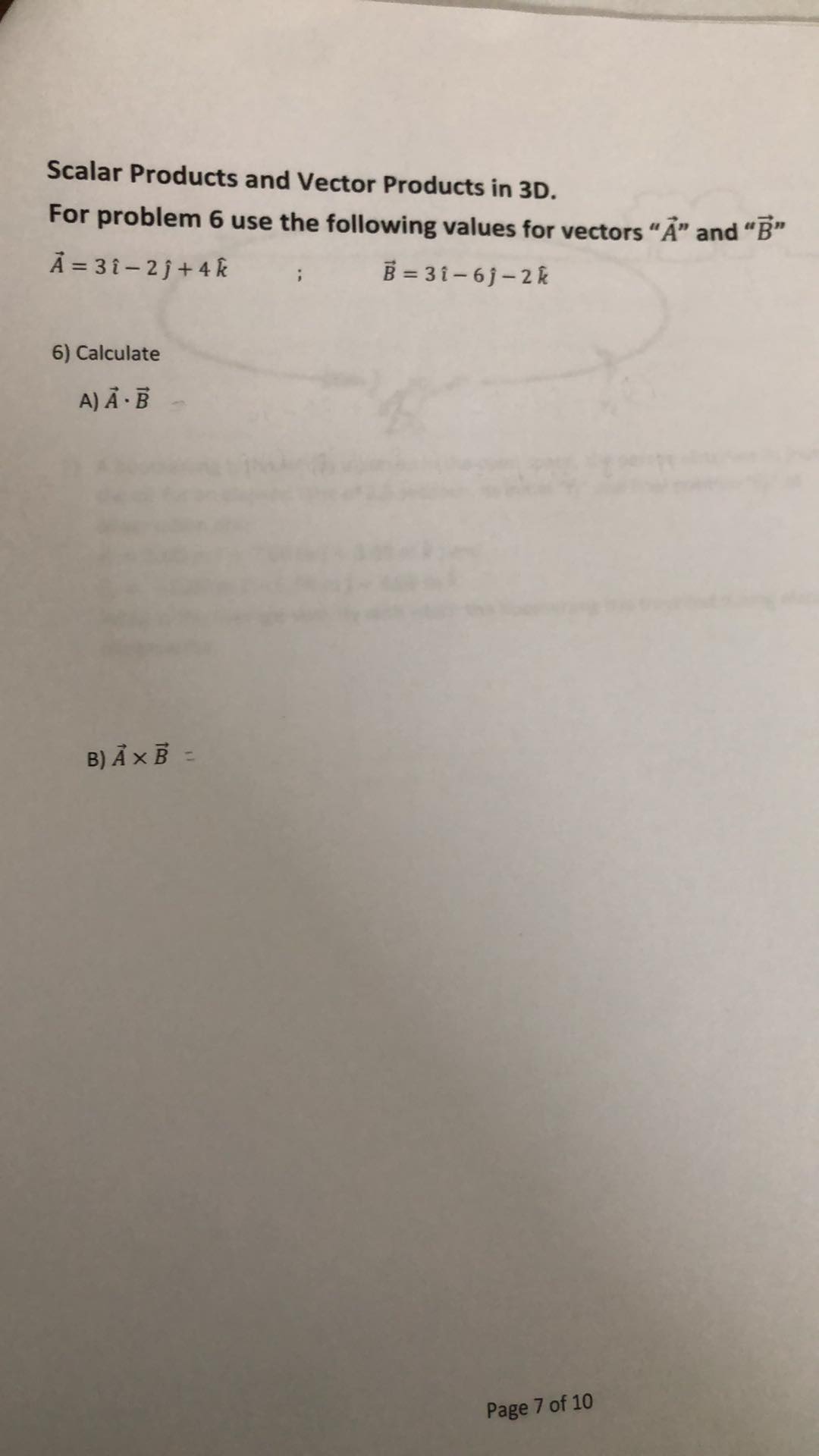 the following values for vectors "A" and "B" A = 31-21+4k ;