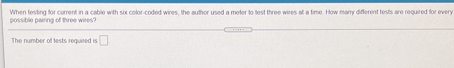 Math When testing for current in a cable with six color-coded wires,