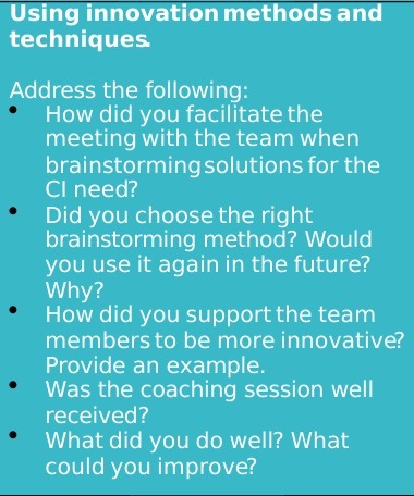  Using innovation methods and techniques Address the following: How did you